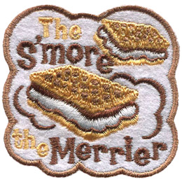 This patch displays a gooey s'more front and center with another one in the top right. The words 'The S'more' sits above the center s'more and 'The Merrier' rests underneath.