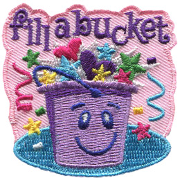 A smiling purple bucket is overflowing with hearts, stars, and confetti. The words Fill A Bucket is embroidered at the top of the patch.