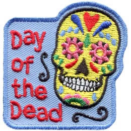 Day, Dead, Flower, Mexican, Skulls, Holiday,  Patch, Embroidered Patch, Merit Badge, Badge, Emblem, Iron On, Iron-On, Crest, Lapel Pin, Insignia, Girl Scouts, Boy Scouts, Girl Guides