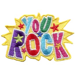 You, Rock, Encouragement, Confidence, Complement, Words, Patch, Embroidered Patch, Merit Badge, Badge, Emblem, Iron On, Iron-On, Crest, Lapel Pin, Insignia, Girl Scouts, Boy Scouts, Girl Guides