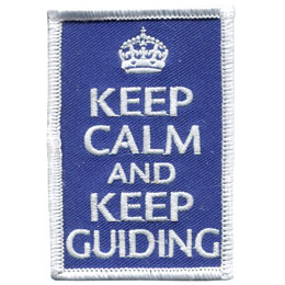 The words Keep Calm And Keep Guiding on a blue background.