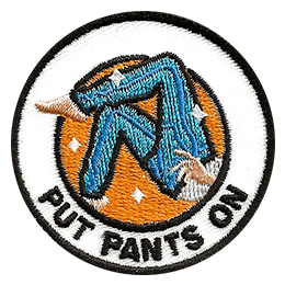 The legs of a figure pulling on a pair of jeans. The words Put Pants On are underneath.
