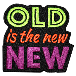 The words Old is the new New are stacked on top of each other and embroidered in neon colours.
