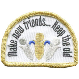 Make, New, Friends, Keep, Old, Silver, Gold, Patch, Embroidered Patch, Merit Badge, Badge, Emblem, Iron On, Iron-On, Crest, Lapel Pin, Insignia, Girl Scouts, Boy Scouts, Girl Guides