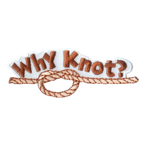 The words Why Knot? are stitched above a brown rope tied in a loose knot.