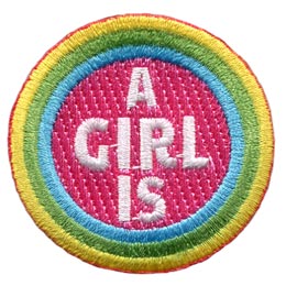 A circular patch with the words A Girl Is in the center. A blue, green and yellow stripe circle around the words.